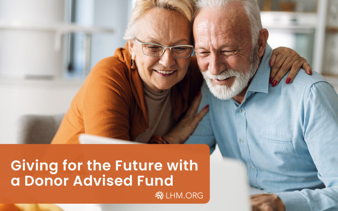 Giving for the Future with a Donor Advised Fund
