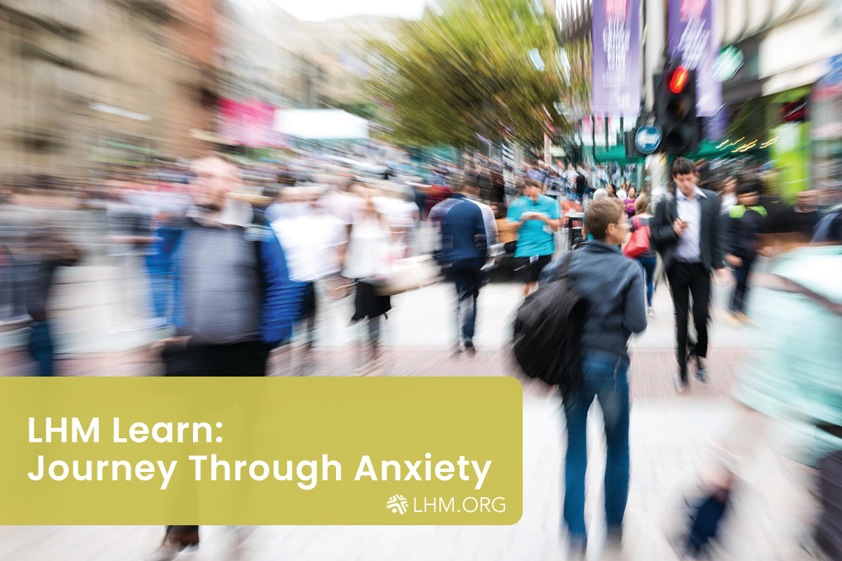 New Learning Path for LHM Learn Addresses Anxiety
