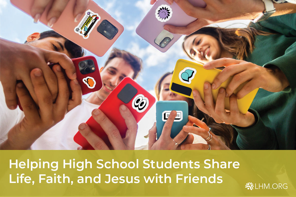 Helping High School Students Share Life, Faith, and Jesus with Friends