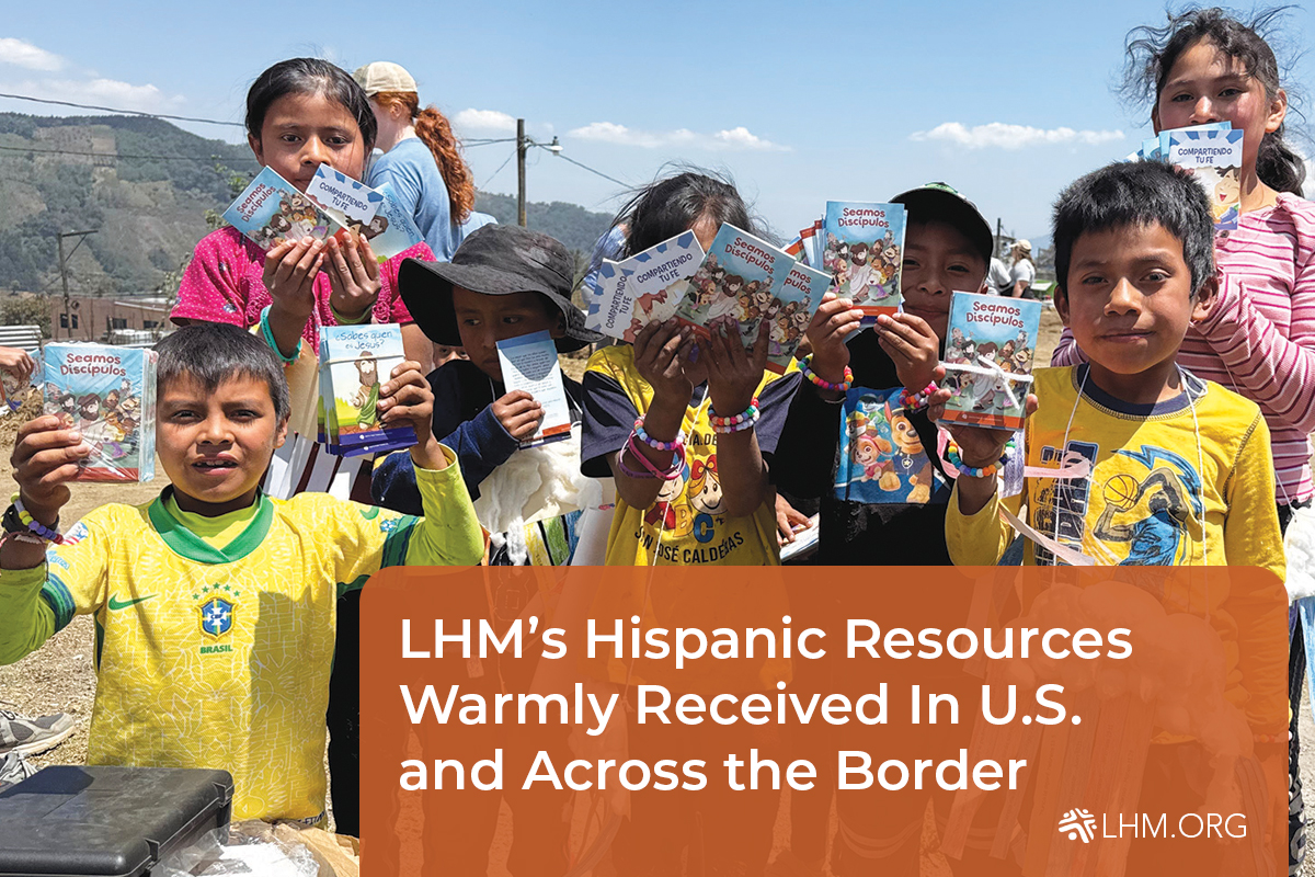 LHM’s Hispanic Resources Warmly Received in U.S. and Across the Border