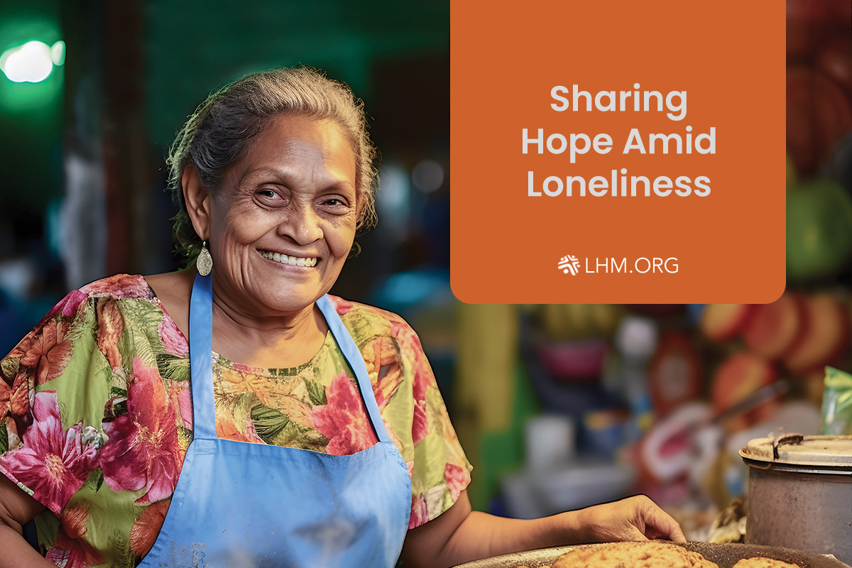 Sharing Hope Amid Loneliness