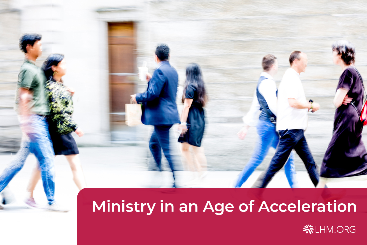 Faith & Culture: Ministry in an Age of Acceleration